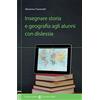 Carocci Insegnare storia e geografia agli alunni con dislessia