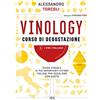 RIZZOLI NARRATIVA Vinology. Corso di degustazione. I vini italiani (Vol. 1)