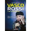 RITMI Vasco Rossi. E mi sento bene. Vita e opere del Komandante