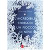 Sonda L'incredibile storia di un fiocco di neve. Ediz. a colori