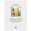 Interlinea Emanuele Luzzati. Natali a colori. Antologia del centenario. Ediz. illustrata