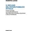 RUBBETTINO Il declino del potere pubblico in Italia. Come salvare la classe dirigente nell'era della globalizzazione e delle pandemie