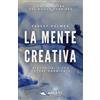 Area51 Publishing La mente creativa: Risveglia il tuo potere dormiente
