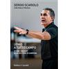 Baldini e Castoldi Uomo a tutto campo. Storie vincenti di un gestore di campioni