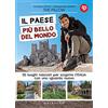 Passioni Il paese più bello del mondo. 20 luoghi nascosti per scoprire l'Italia con uno sguardo nuovo