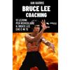 Area51 Publishing Bruce Lee Coaching: 12 lezioni per risvegliare il Bruce Lee che è in te