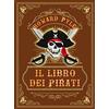 Autopubblicato Il libro dei Pirati (traduzione in italiano di The book of Pirates di Howard Pyle)