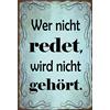 Schatzmix Blechschild Wer redet, Wird Nicht gehört Metallschild Wanddeko 20x30cm Tin Sign Targa di Metallo da Parete, Lamiera, Multicolore, 20x30 cm
