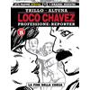 editoriale cosmo Loco Chavez. Professione: reporter. La fine della corsa (Vol. 8)