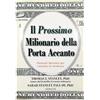 Gribaudi Il prossimo milionario della porta accanto. Strategie durature per costruire la ricchezza