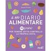 Red Edizioni Il mio diario alimentare. 90 giorni per tenere sotto controllo la propria dieta