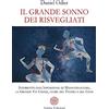 Anima Edizioni Il grande sonno dei risvegliati. Interrotto dall'esposizione di Mahachinachara, la Grande Via Cinese, Cuore del Tantra e del Chan
