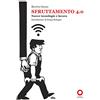 Edizioni Punto Rosso Sfruttamento 4.0. Nuove tecnologie e lavoro