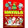 Gray & Gold Publishing Natale: Libro di attività per bambini: Divertenti giochi educativi da 3 a 10 anni con labirinti, esercizi per imparare a disegnare e colorare, ricerca ... e oggetti, pagine da colorare e molto altro