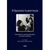 Viella Il fascismo in provincia. Articolazioni e gestione del potere tra centro e periferia