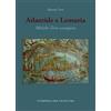 Stamperia del Valentino Atlantide e Lemuria. Mitiche Terre scomparse