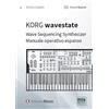 Edizioni Efesto KORG wavestate. Wave Sequencing Synthesizer. Manuale operativo espanso