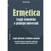 KLHE Edizione (C. Klein & J. Helbig GbR) Ermetica Leggi ermetiche e principi universali: Leggi spirituali e alchimia spiegate (con utili istruzioni su astrologia, meditazione, tarocchi, espansione della coscienza & Co!)