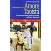 Edizioni Mediterranee Iniziazione all'amore taoista. La realizzazione della totalità nell'atto dell'amore