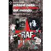 Agenzia X Schiavi nella città più libera del mondo. La storia dei Raf Punk