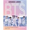 LE BOE Il grande libro dei BTS. La biografia «non ufficiale»