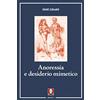 LiNDAU Anoressia e desiderio mimetico. Nuova ediz.