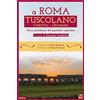 ROMANTICA A Roma Tuscolano Cinecittà Quadraro. Storie quotidiane del quartiere capitolino