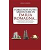 Licenza - Newton Compton Editori Forse non tutti sanno che in Emilia Romagna...