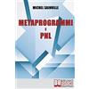 Bruno Editore Metaprogrammi e Pnl: Meccanismi e Filtri del Linguaggio per Massimizzare la Tua Efficacia nella Comunicazione One-To-One