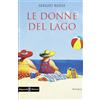 Gilgamesh Edizioni Le donne del lago: Un libro da leggere assolutamente, uno dei romanzi più venduti
