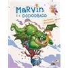 IL BATTELLO A VAPORE Marvin e il Cicciodrago. Marvin (Vol. 4)