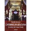 Gribaudi Caterina da Bologna. La mistica del Corpus Domini