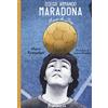Risfoglia Editore Diego Armando Maradona. Mano de Dios