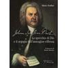 Polistampa Johann Sebastian Bach. Lo specchio di Dio e il segreto dell'immagine riflessa