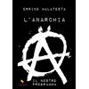 GAEditori L'anarchia. Il nostro programma. Ediz. speciale