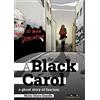 Momo Edizioni A black Carol. A ghost story of fascism