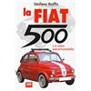 2M La Fiat 500. Un mito intramontabile. Ediz. a colori