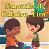 Bradem Press Smettila di Colpire, Tim!: Un Rilassante Libro Illustrato e una Storia sui Ragazzi che Smettono di Colpire, Come Controllare la Rabbia, la Voglia di Picchiare per Bambini dai 2 ai 6 Anni