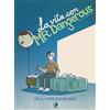 Tunué La vita con Mr. Dangerous