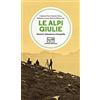 Tamari Le Alpi Giulie. Itinerari, letteratura e fotografia