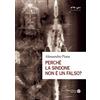IN PRINCIPIO Perché la sindone non è un falso?