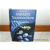 AMULETI TALISMANI FILTRI PER AMORE E FORZA SESSUALE
