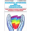 Edizioni Mediterranee Manuale interiore del contatto terapeutico. Come mettere in pratica la guarigione energetica e transpersonale
