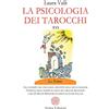 Anima Edizioni La psicologia dei tarocchi. Alla scoperta del linguaggio archetipo degli arcani maggiori. Completo delle schede da gioco dei tarocchi psicologici. Con 22 Carte