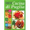 Capone Editore Cucina di Puglia. In oltre novanta ricette della tradizione