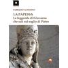 PUNTO LUCE La papessa. La leggenda di Giovanna che salì sul soglio di Pietro