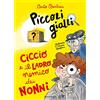 Einaudi Ragazzi Ciccio e il ladro nemico dei nonni. Piccoli gialli
