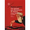 Minimum Fax Tre sistemi per sbarazzarsi di Tolstoj (senza risparmiare se stessi)