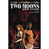 SaldaPress Two Moons. Due Lune. Il capestro di ferro (Vol. 1)