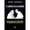 Fede & Cultura Il cambio della guardia. Bose ed Enzo Bianchi come esempio di transizione della nuova chiesa